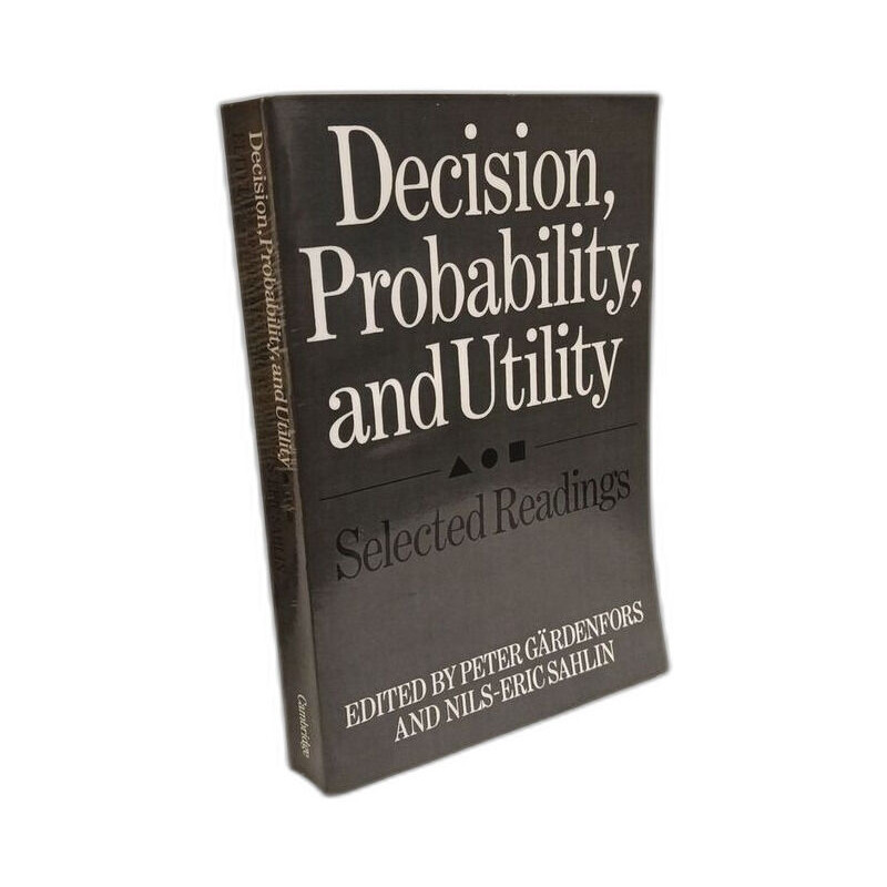 Decision Probability and Utility: Selected Readings