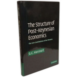 The Structure of Post-Keynesian Economics: The Core Contributions...