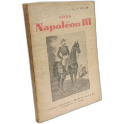 Sous Napoléon III - préface de Mantelan