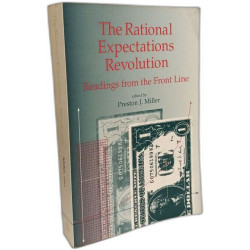 The Rational Expectations Revolution: Readings from the Front Line...