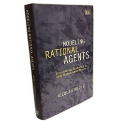Modeling Rational Agents: From Interwar Economics to Early Modern...