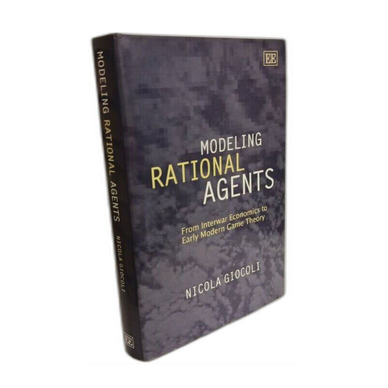 Modeling Rational Agents: From Interwar Economics to Early Modern...