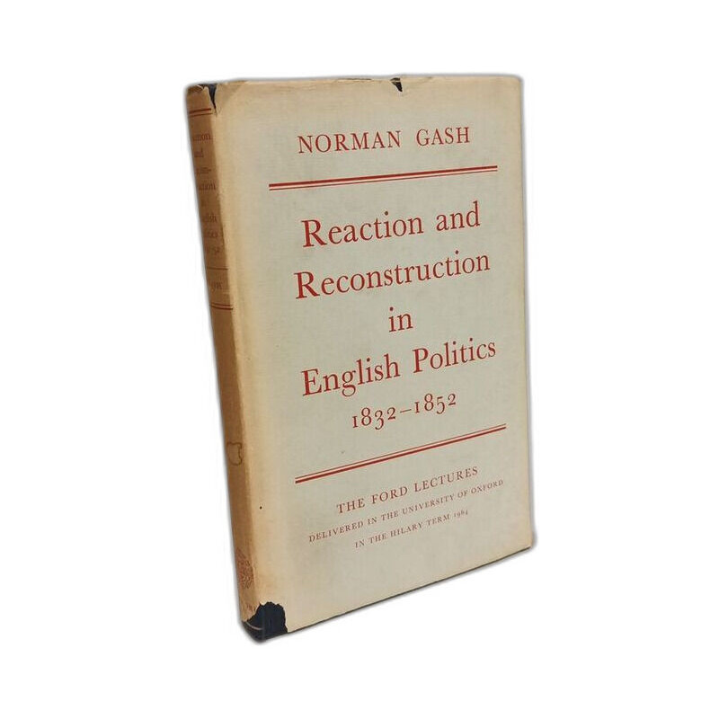Reaction and reconstruction in English Politics 1832-1852