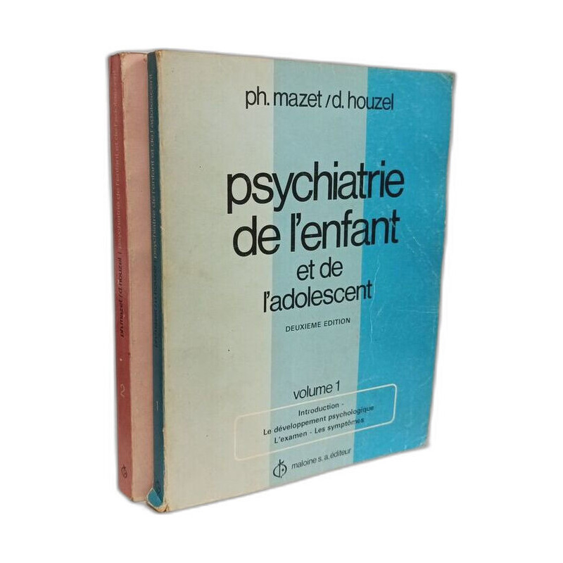 Psychiatrie de l'enfant et de l'adolescent - VOLUME I et II