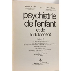 Psychiatrie de l'enfant et de l'adolescent - VOLUME I et II