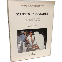 Maîtres et possedes : Les rites et l'ordre social chez les Tharu...
