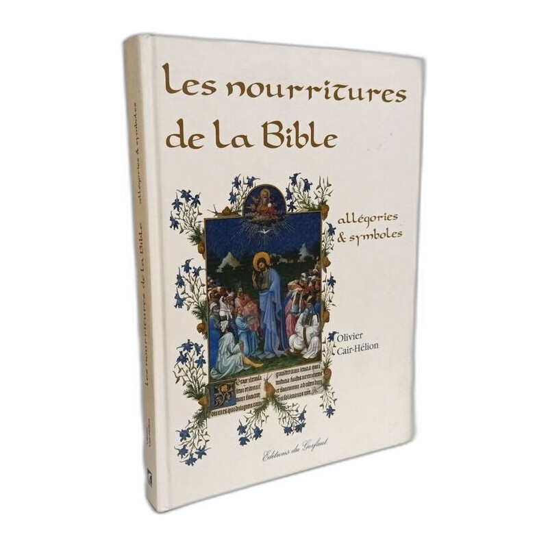 Les nourritures de la Bible: Allégories et symboles