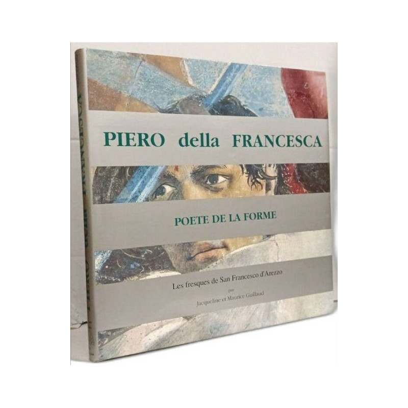 Piero della Francesaca. Poete de la Forme. Les fresques de San...