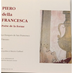 Piero della Francesaca. Poete de la Forme. Les fresques de San...