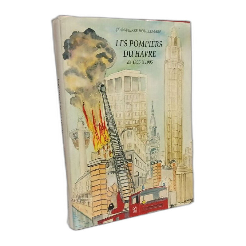Les pompiers du Havre de 1855 à 1995
