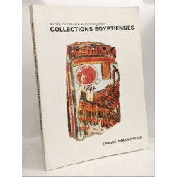 Collections Egyptiennes: Epoque Pharaonique
