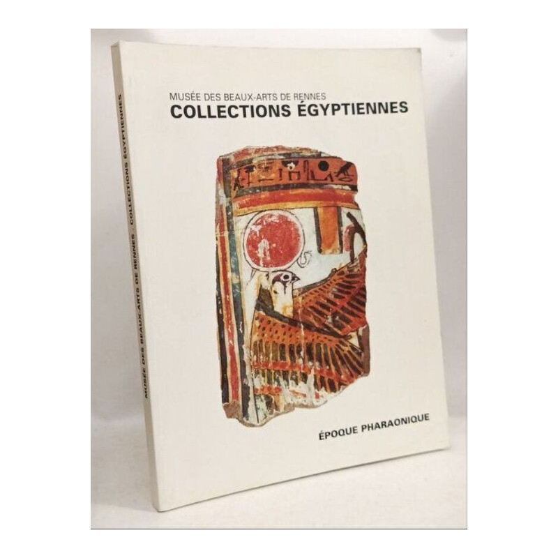 Collections Egyptiennes: Epoque Pharaonique