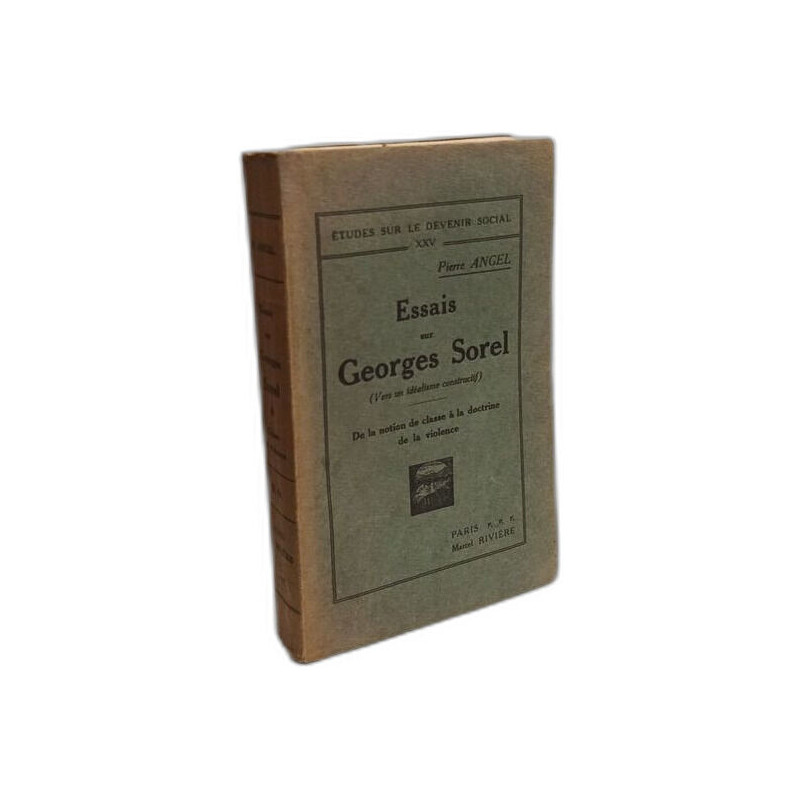 Essais sur Georges Sorel - I. De la notion de classe à la doctrine...