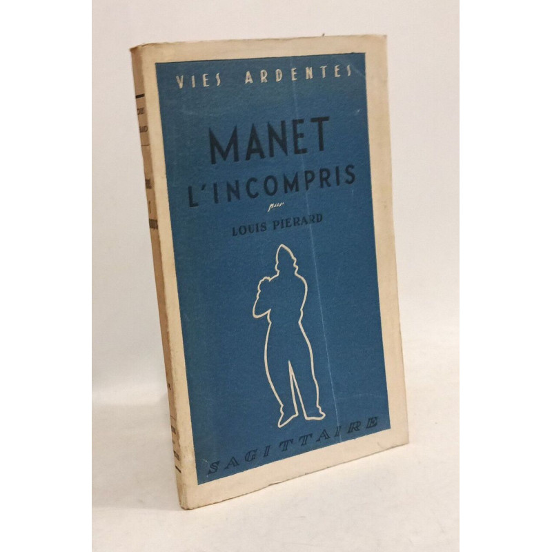 Manet l'incompris / vies ardentes 2