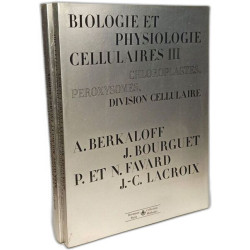 Biologie et physiologie cellulaires ( 4 VOLUMES ): I: Membrane...
