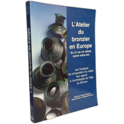 L'atelier du bronzier en Europe du XXe au viii siècle avant notre...