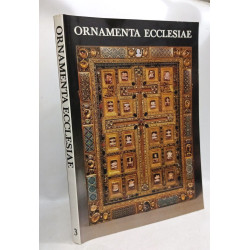 Ornamenta Ecclesiae - Kunst Und Kunstler Der Romanik In Koln /...