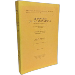 Le Congres Du Lac Anavatapta Vies De Saints Bouddhiques. Tome I:...