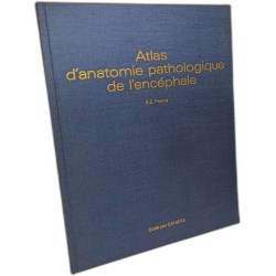 Atlas d'anatomie pathologique de l'encéphale