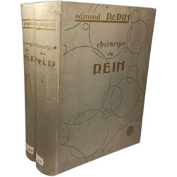 Chirurgie du rein (2 volumes) - TOME PREMIER et SECOND