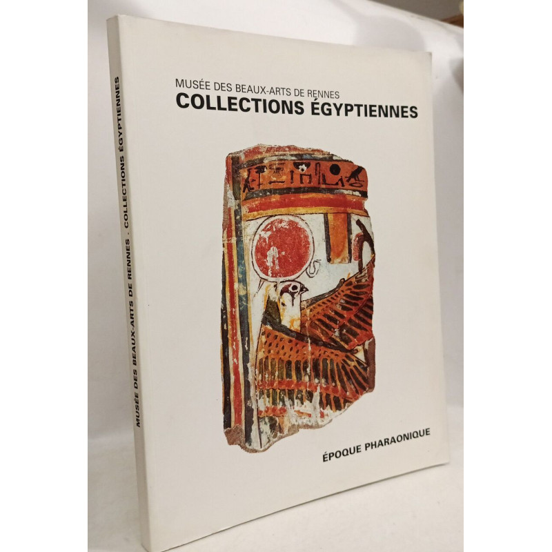 Collections Egyptiennes: Epoque Pharaonique