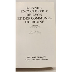 Grande encyclopédie de lyon et des communes du Rhône - LYON 2e partie
