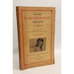 Picard manuel d'archéologie grecque - LA SCULTPURE - 9 volumes:...