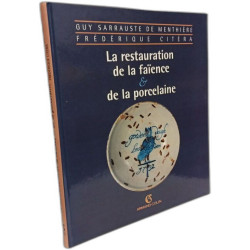 La restauration de la faïence et de la porcelaine
