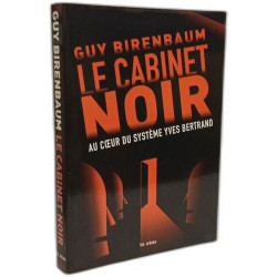 Le cabinet noir: Au coeur du système Yves Bertrand