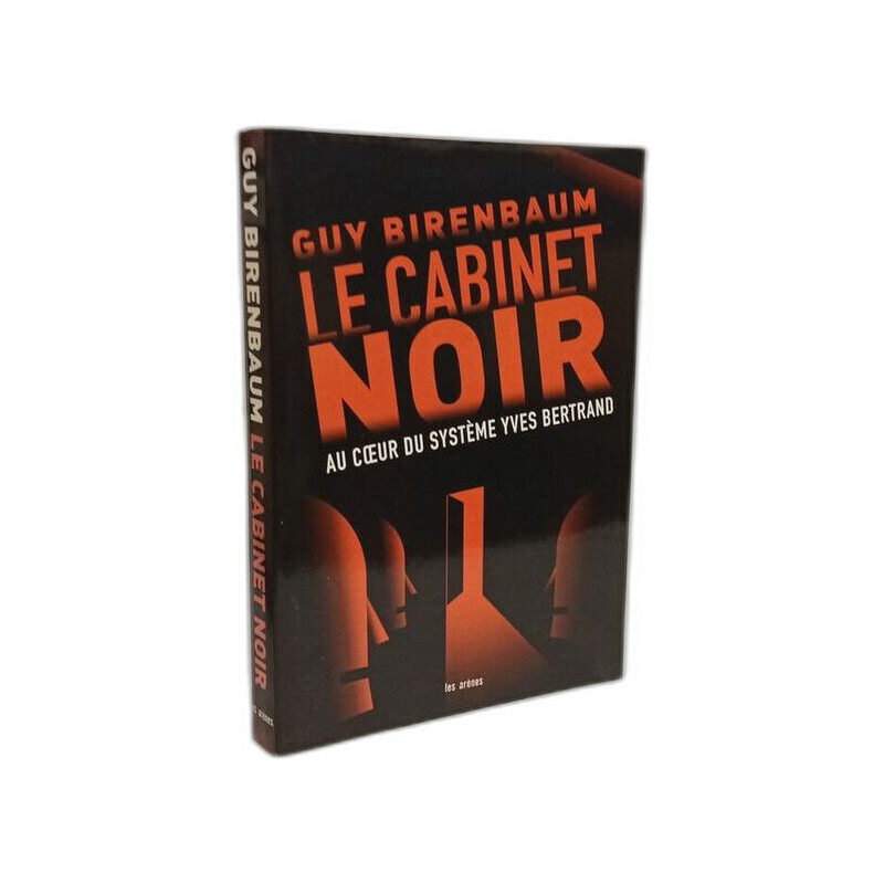 Le cabinet noir: Au coeur du système Yves Bertrand