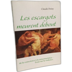 Les escargots meurent debout -- de la conscience à la...