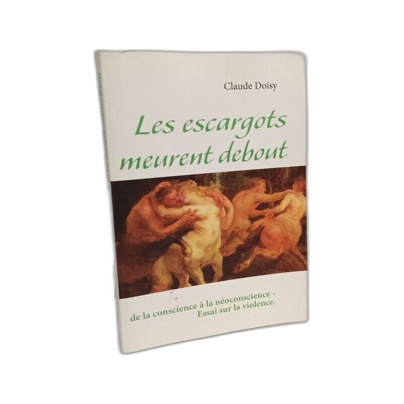 Les escargots meurent debout -- de la conscience à la...