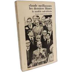 Les derniers blancs / le modele sud-africain (Textes a l App)