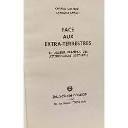 Face aux extra-terrestres. Le dosseir français des atterissages...