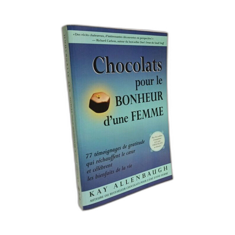 Chocolats pour le bonheur d'une femme. 77 témoignages de gratitude...
