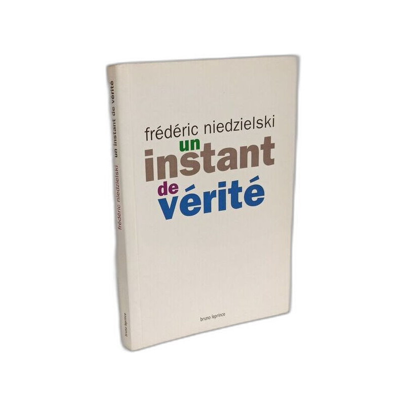 Un instant de vérité
