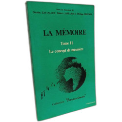 La Mémoire - TOME I: Mémoire et cerveau + TOME 2: Le concept de...