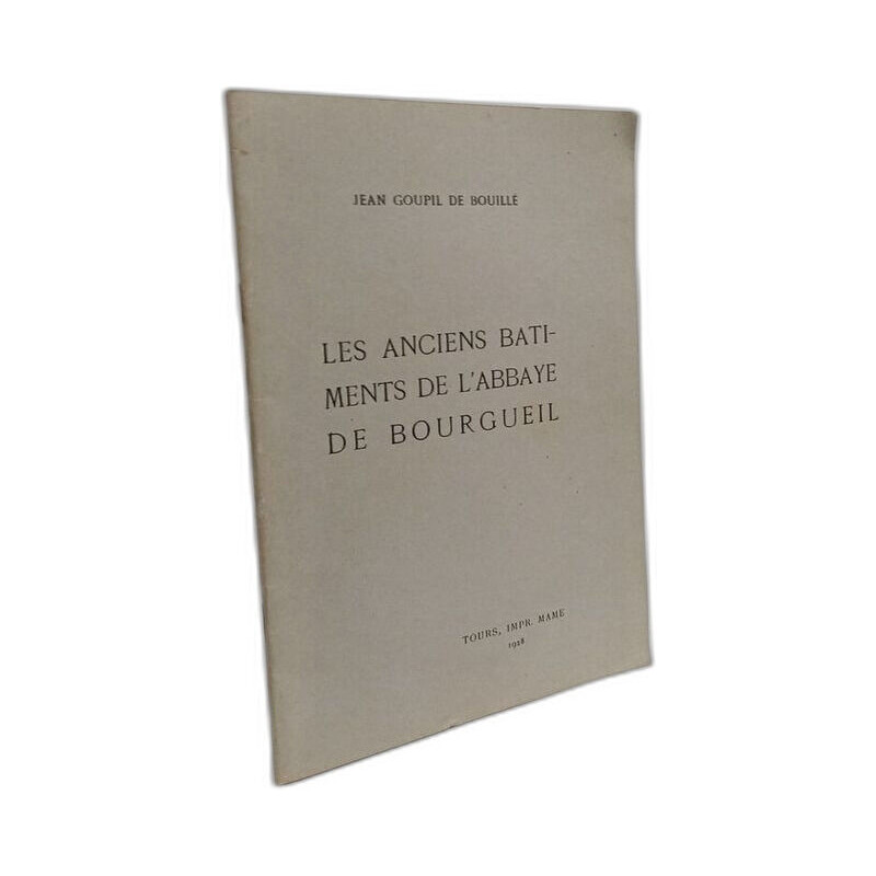 Les anciens bâtiments de l'abbaye de Bourgueil - fac-simile de...