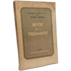 Misère de la philosophie : réponse à la philosophie de la misère...