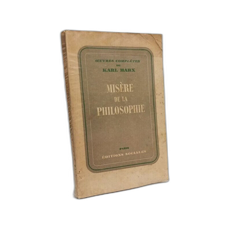 Misère de la philosophie : réponse à la philosophie de la misère...