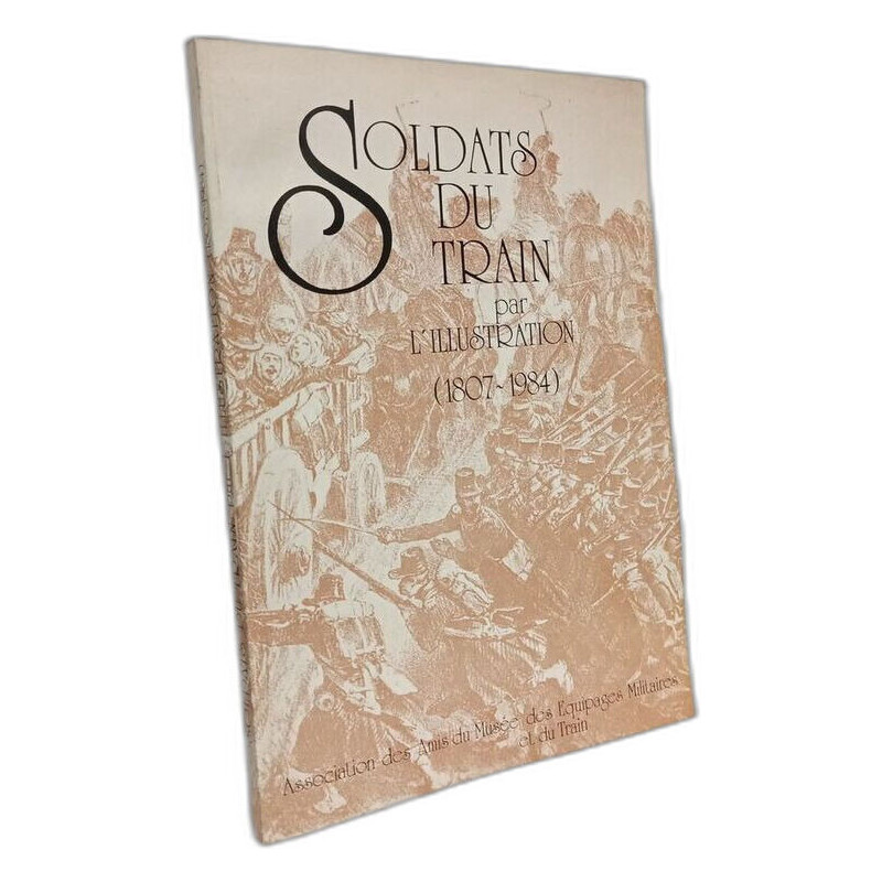Soldats du train par l'Illustration 1807 1984