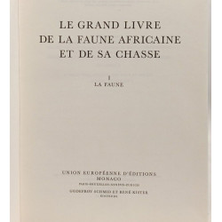 Le grand livre de la faune africaine et de sa chasse (2 volumes)