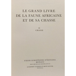 Le grand livre de la faune africaine et de sa chasse (2 volumes)