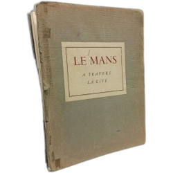 Le Mans a travers la cité - exemplaire numéroté