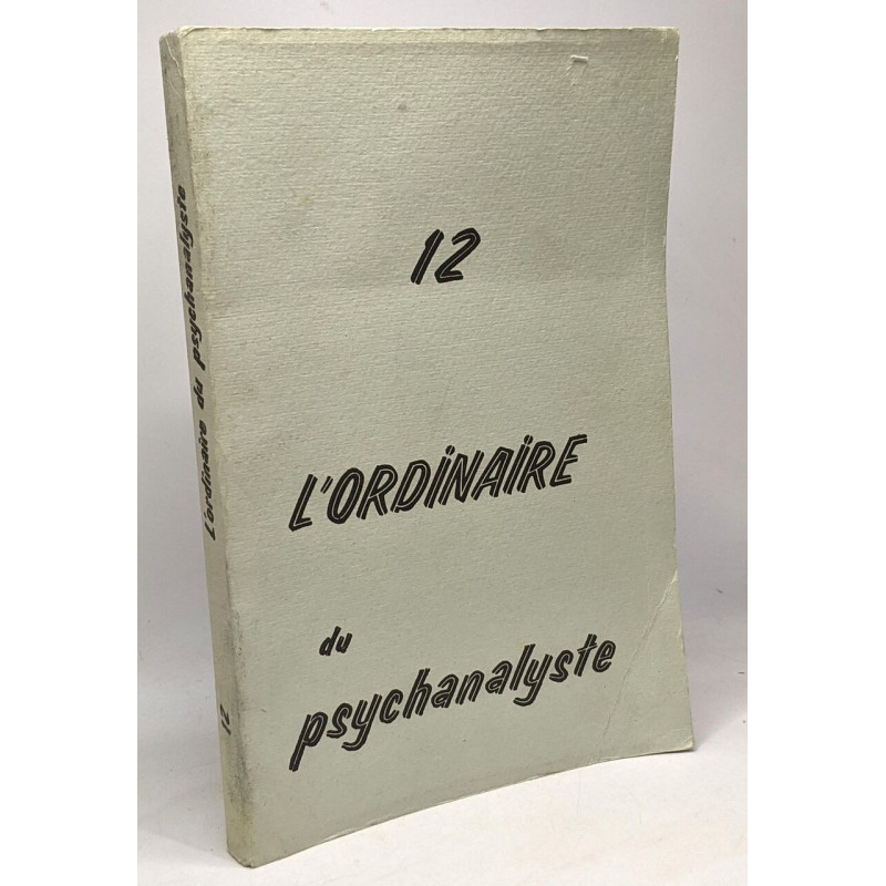 L'ordinaire du Psychanalyste - N°12 - avril 1978