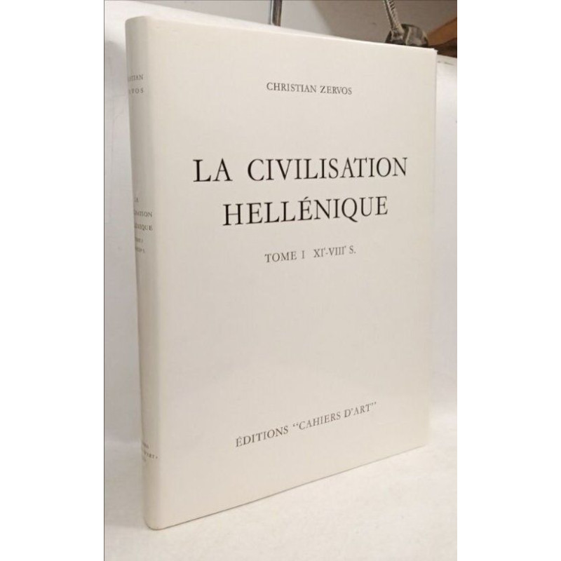 La civilisation hellénique. Tome I XIe-VIIIe S