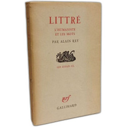 Littré l'humaniste et les mots - Les essais CL