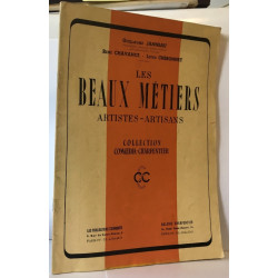 Les beaux métiers - artistes artisans - collection...