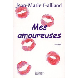 Mes amoureuses : à l'occasion de la Saint-Valentin