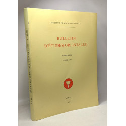 Bulletin d'études Orientales - TOME XLIX (44)- année 1997 -...